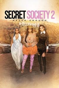 Secret Society 2 Never Enough Secret Society 2 Never Enough